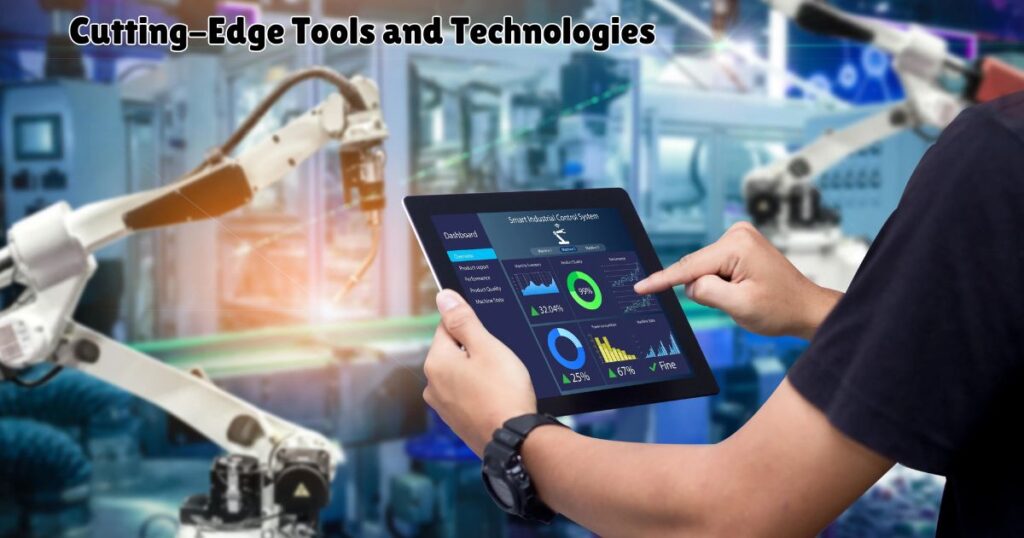 Cutting-Edge Tools and Technologies