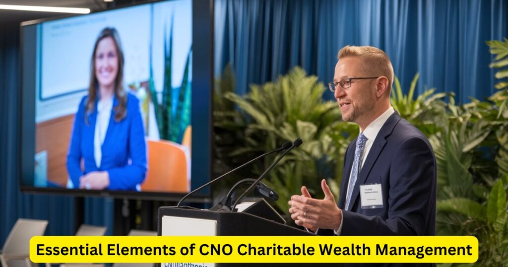 Essential Elements of CNO Charitable Wealth Management