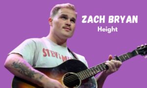 Zach Bryan’s Height: Early Life, Bio, Net worth and More...