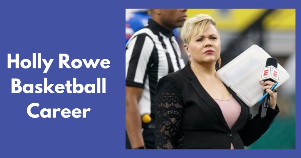 Holly Rowe Basketball Career